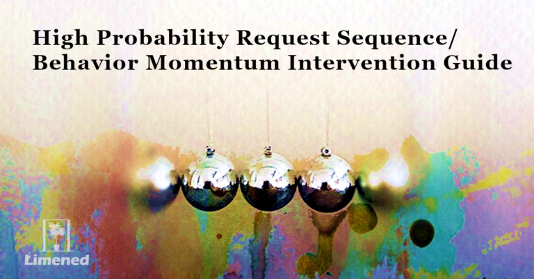 High Probability Request Sequences (Behavior Momentum) Intervention Guide – How to Overcome Non-compliance by Getting Students on a Roll