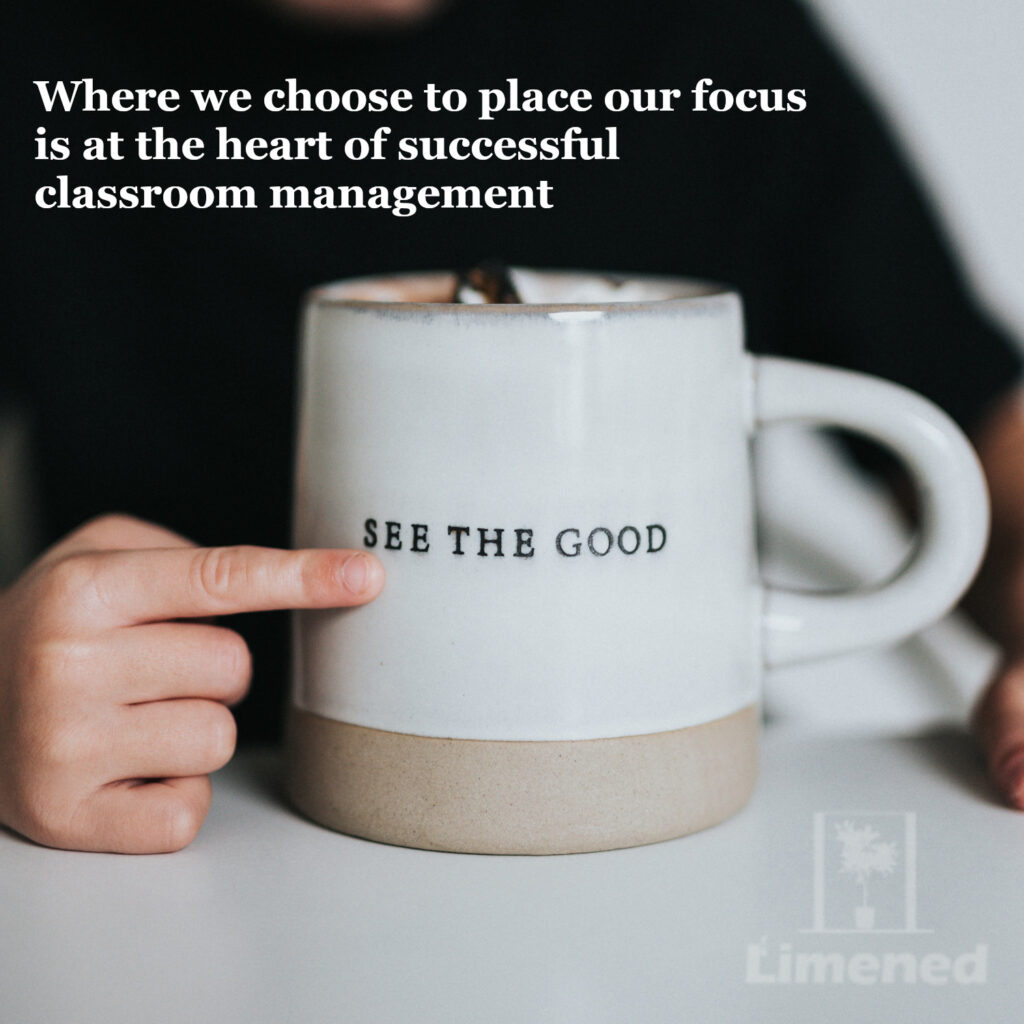 image of a coffee mug with the words "See the good" on it and text above that says "Where we choose to place our focus is at the heart of successful classroom management"